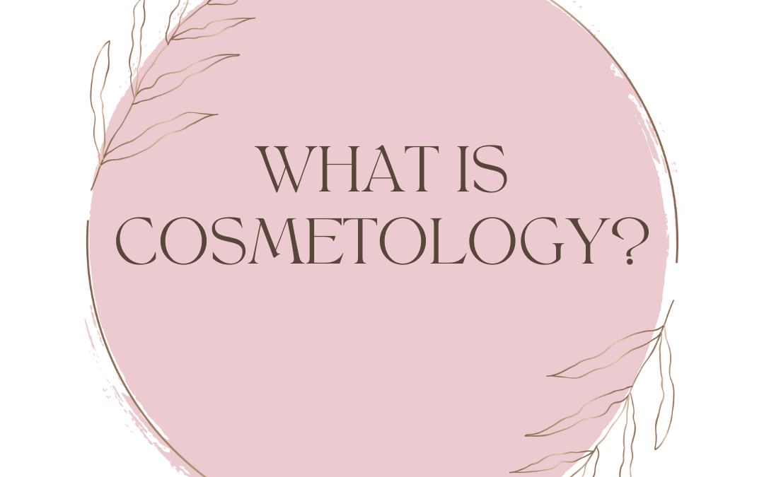 Cosmetology: What is Cosmetology?